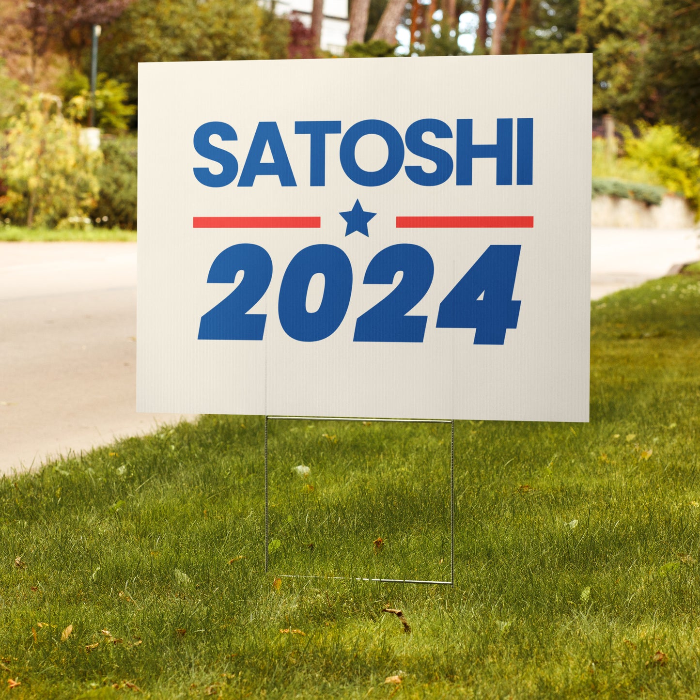 Satoshi 2024 Campaign Yard sign